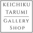 KEICHIKU TARUMI Gallery Shop